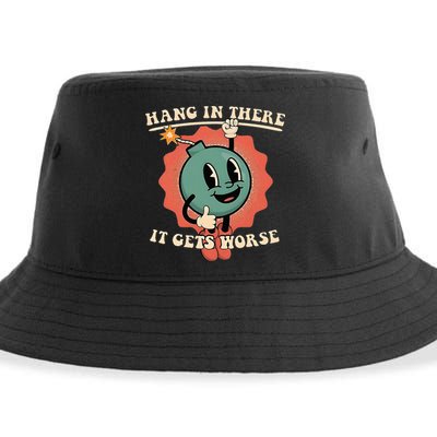 Hang In There It Gets Worse Existential Dread Sustainable Bucket Hat