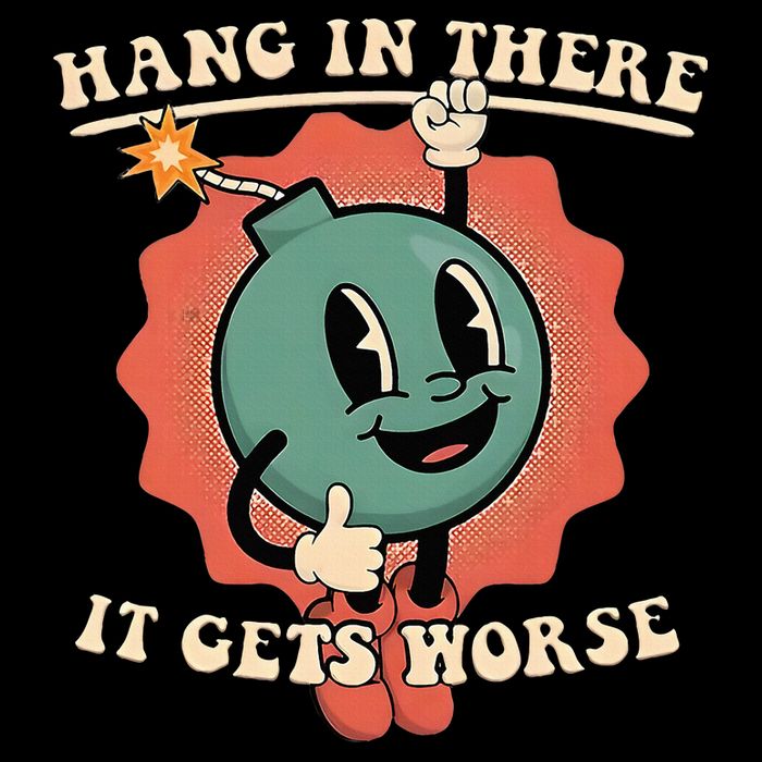 Hang In There It Gets Worse Existential Dread Sustainable Bucket Hat