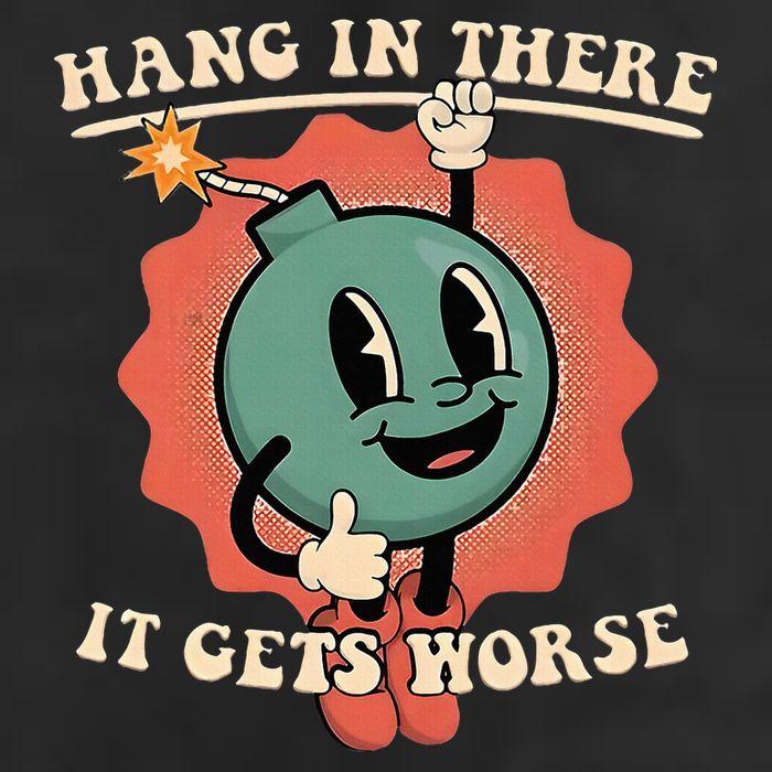 Hang In There It Gets Worse Existential Dread Beanie