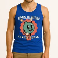 Hang In There It Gets Worse Existential Dread Tank Top