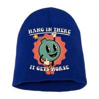 Hang In There It Gets Worse Existential Dread Short Acrylic Beanie