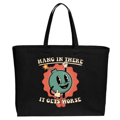 Hang In There It Gets Worse Existential Dread Cotton Canvas Jumbo Tote