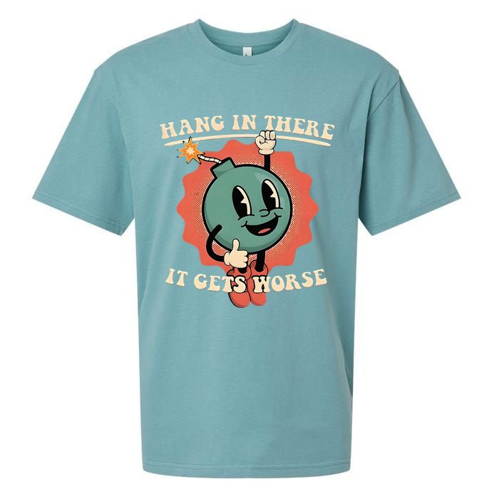 Hang In There It Gets Worse Existential Dread Sueded Cloud Jersey T-Shirt