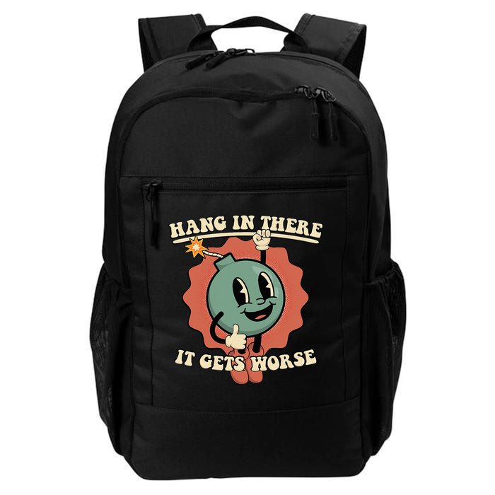 Hang In There It Gets Worse Existential Dread Cartoon Bomb Backpack