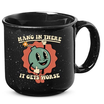 Hang In There It Gets Worse Existential Dread Cartoon Bomb 15oz Campfire Ceramic Mug