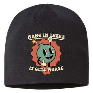 Hang In There It Gets Worse Existential Dread Cartoon Bomb Sustainable Beanie