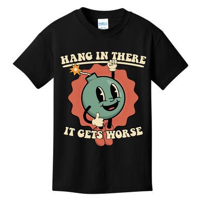Hang In There It Gets Worse Existential Dread Cartoon Bomb Kids T-Shirt