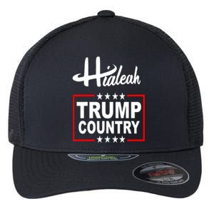 Hialeah Is Trump Country Flexfit Unipanel Trucker Cap