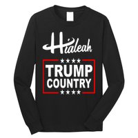 Hialeah Is Trump Country Long Sleeve Shirt