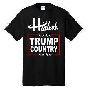 Hialeah Is Trump Country Tall T-Shirt