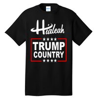 Hialeah Is Trump Country Tall T-Shirt