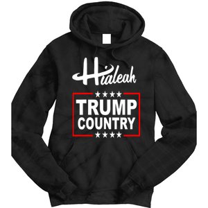 Hialeah Is Trump Country Tie Dye Hoodie