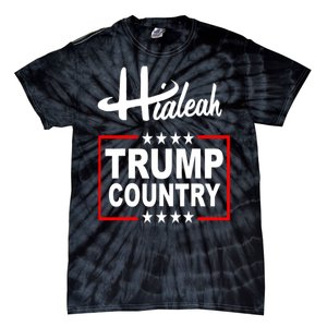 Hialeah Is Trump Country Tie-Dye T-Shirt