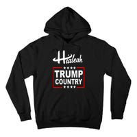 Hialeah Is Trump Country Tall Hoodie