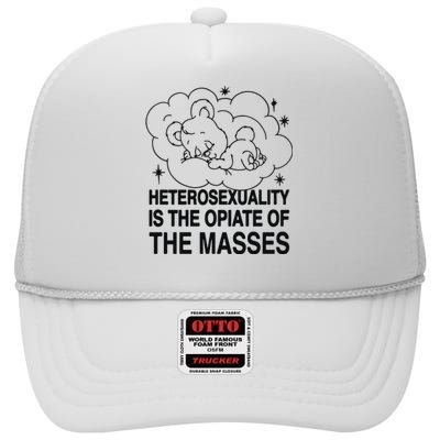 Heterosexuality Is The Opiate Of The Masses High Crown Mesh Back Trucker Hat