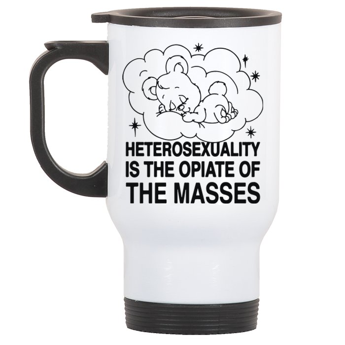 Heterosexuality Is The Opiate Of The Masses Stainless Steel Travel Mug