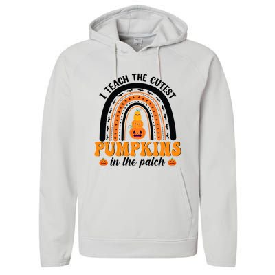 Halloween I Teach The Cutest Pumpkins In The Patch Rainbow Gift Performance Fleece Hoodie