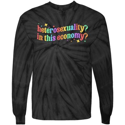 Heterosexuality In This Economy Sarcastic Heterosexual Lgbtq Tie-Dye Long Sleeve Shirt