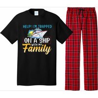 Help I'm Trapped On A Ship With My Family Cruise Pajama Set