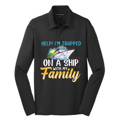 Help I'm Trapped On A Ship With My Family Cruise Silk Touch Performance Long Sleeve Polo