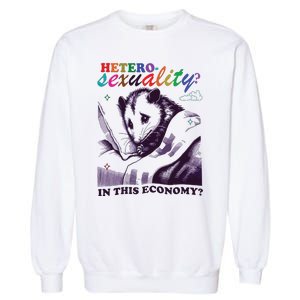 Heterosexuality In This Economy Garment-Dyed Sweatshirt