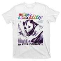 Heterosexuality In This Economy T-Shirt