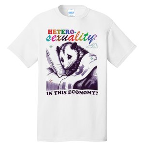 Heterosexuality In This Economy Tall T-Shirt