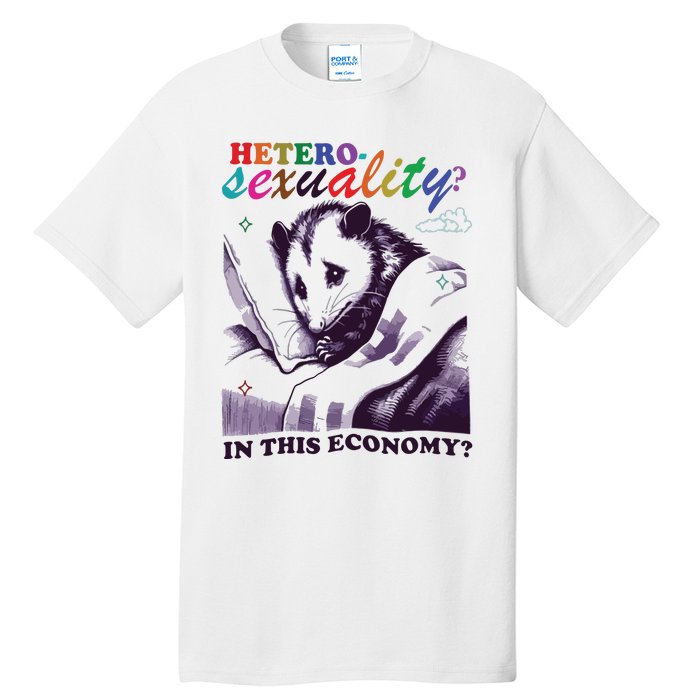 Heterosexuality In This Economy Tall T-Shirt