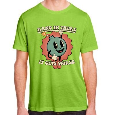 Hang In There It Gets Worse Existential Dread Cartoon Bomb Adult ChromaSoft Performance T-Shirt