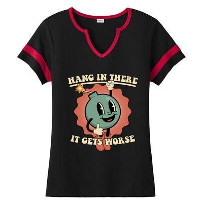 Hang In There It Gets Worse Existential Dread Cartoon Bomb Ladies Halftime Notch Neck Tee