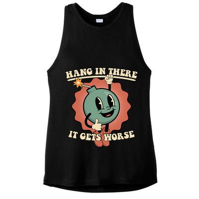 Hang In There It Gets Worse Existential Dread Cartoon Bomb Ladies PosiCharge Tri-Blend Wicking Tank