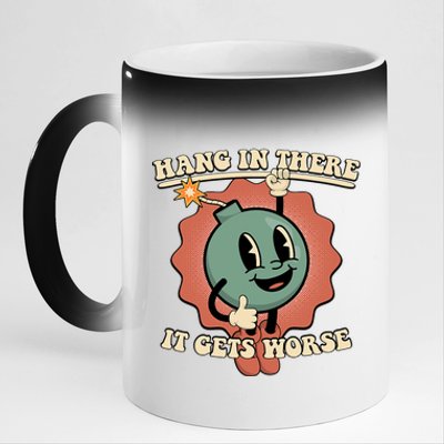 Hang In There It Gets Worse Existential Dread Cartoon Bomb 11oz Black Color Changing Mug