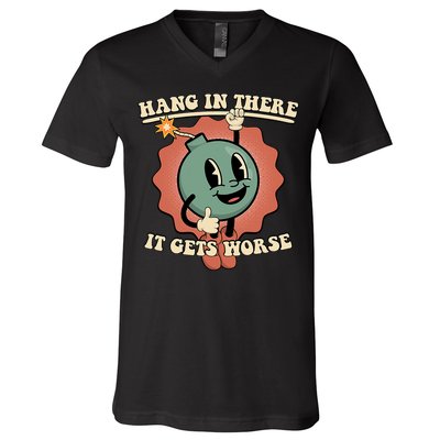 Hang In There It Gets Worse Existential Dread Cartoon Bomb V-Neck T-Shirt