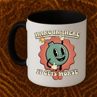 Hang In There It Gets Worse Existential Dread Cartoon Bomb Mug