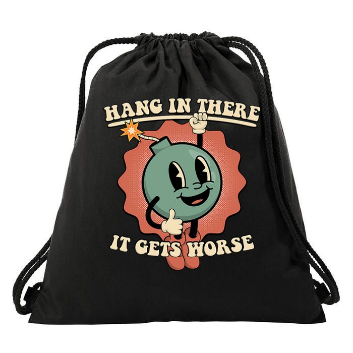 Hang In There It Gets Worse Existential Dread Cartoon Bomb Drawstring Bag