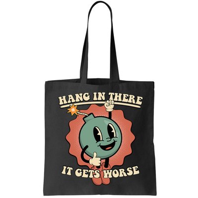 Hang In There It Gets Worse Existential Dread Cartoon Bomb Bag