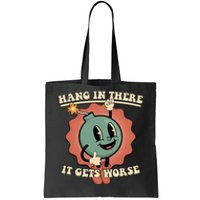 Hang In There It Gets Worse Existential Dread Cartoon Bomb Tote Bag