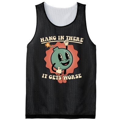 Hang In There It Gets Worse Existential Dread Cartoon Bomb Mesh Reversible Basketball Jersey Tank