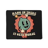 Hang In There It Gets Worse Existential Dread Cartoon Bomb Mousepad