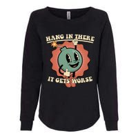 Hang In There It Gets Worse Existential Dread Cartoon Bomb Womens California Wash Sweatshirt