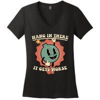 Hang In There It Gets Worse Existential Dread Cartoon Bomb Women's V-Neck T-Shirt