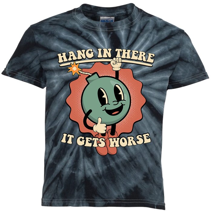 Hang In There It Gets Worse Existential Dread Cartoon Bomb Kids Tie-Dye T-Shirt