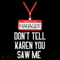 Hello I'm The Manager Don't Tell Karen You Saw Me Funny Drawstring Bag