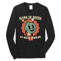 Hang In There It Gets Worse Existential Dread Cartoon Bomb Long Sleeve Shirt