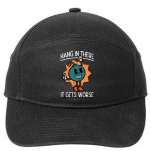 Hang In There It Gets Worse Bomb Funny Existential Dread 7-Panel Snapback Hat