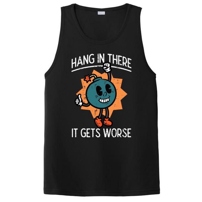 Hang In There It Gets Worse Bomb Funny Existential Dread PosiCharge Competitor Tank