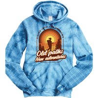 Hiking Into The Unknown Old Paths New Adventures Tie Dye Hoodie