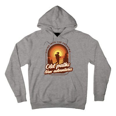 Hiking Into The Unknown Old Paths New Adventures Tall Hoodie