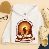 Hiking Into The Unknown Old Paths New Adventures Hoodie
