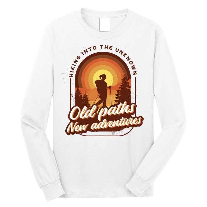 Hiking Into The Unknown Old Paths New Adventures Long Sleeve Shirt